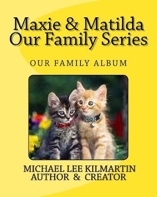 Cover of Maxie & Matilda Our Family Series