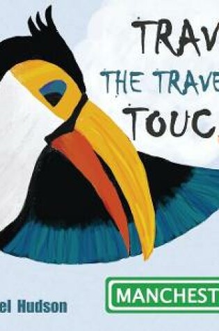 Cover of Travis the Travelling Toucan