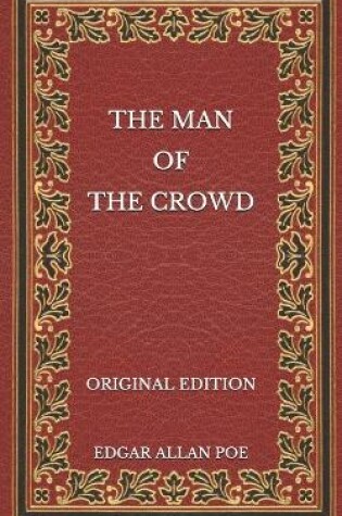 Cover of The Man of the Crowd - Original Edition