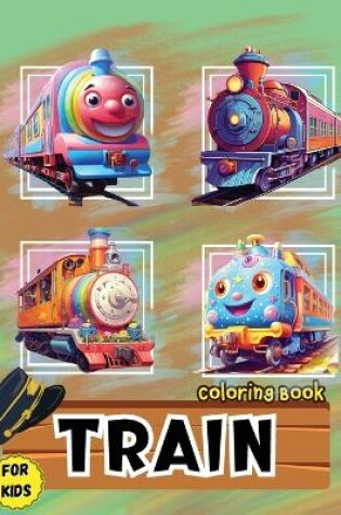 Cover of Train Coloring Book for Kids