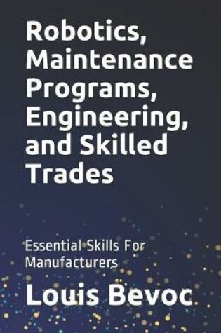 Cover of Robotics, Maintenance Programs, Engineering, and Skilled Trades