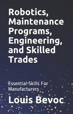 Book cover for Robotics, Maintenance Programs, Engineering, and Skilled Trades