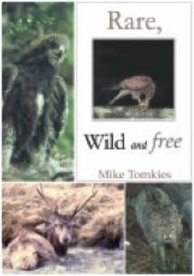 Book cover for Rare, Wild and Free