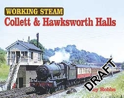 Book cover for Working Steam: Collett & Hawksworth Halls