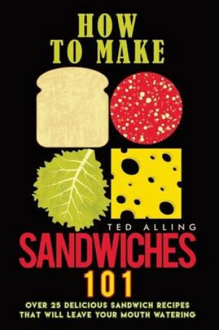 Cover of How to Make Sandwiches 101