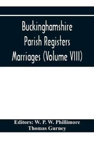 Cover of Buckinghamshire Parish Registers. Marriages (Volume VIII)