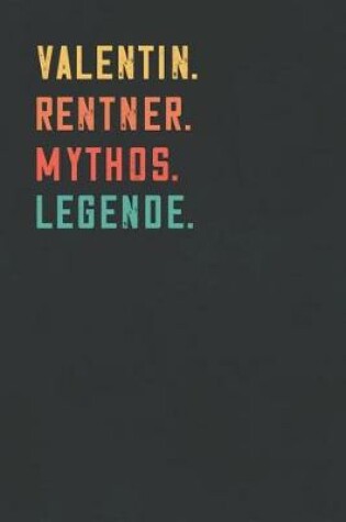 Cover of Valentin. Rentner. Mythos. Legende.