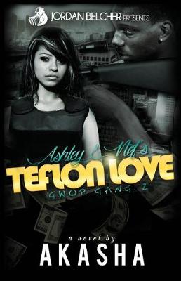 Book cover for Ashley and Nef's Teflon Love