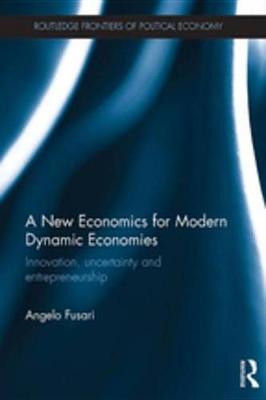 Book cover for A New Economics for Modern Dynamic Economies