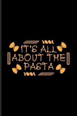Book cover for It's All About The Pasta