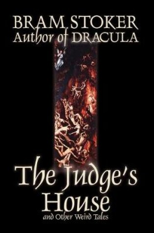 Cover of The Judge's House and Other Weird Tales by Bram Stoker, Fiction, Literary, Horror, Short Stories