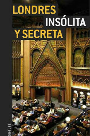 Cover of Londres Insolita y Secreta