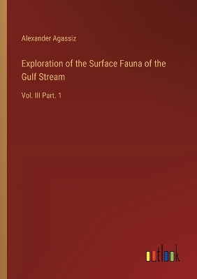 Book cover for Exploration of the Surface Fauna of the Gulf Stream