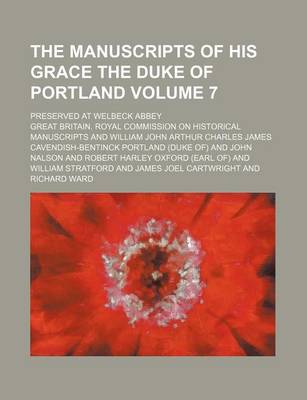 Book cover for The Manuscripts of His Grace the Duke of Portland Volume 7; Preserved at Welbeck Abbey