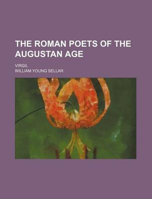 Book cover for The Roman Poets of the Augustan Age (Volume 1); Virgil