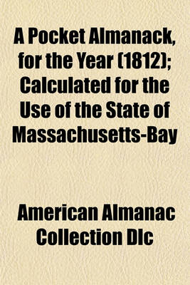 Book cover for A Pocket Almanack, for the Year (1812); Calculated for the Use of the State of Massachusetts-Bay