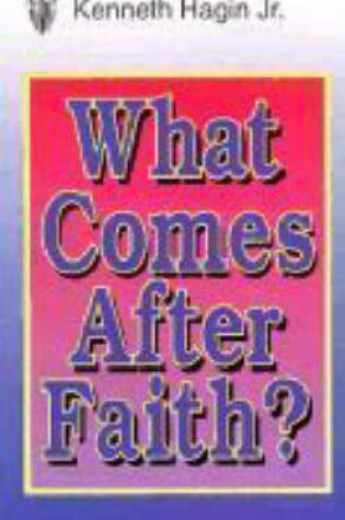 Cover of What Comes After Faith?