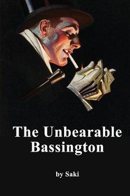 Book cover for The Unbearable Bassington by Saki