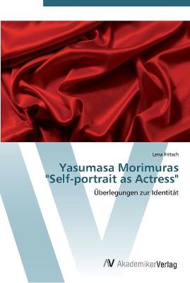 Book cover for Yasumasa Morimuras Self-portrait as Actress