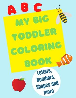Book cover for My Big Toddler Coloring Book