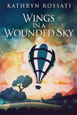 Book cover for Wings In A Wounded Sky
