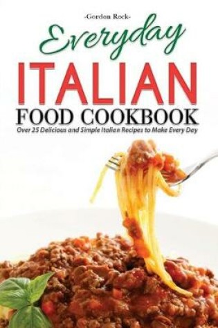 Cover of Everyday Italian Food Cookbook