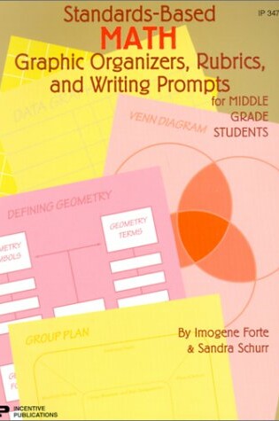 Cover of Standards-Based Math: Graphic Organizers, Rubrics, and Writing Prompts for Middle Grade Students