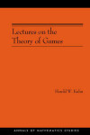 Book cover for Lectures on the Theory of Games (AM-37)