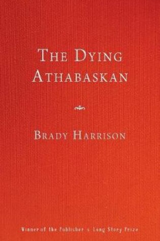 Cover of The Dying Athabaskan