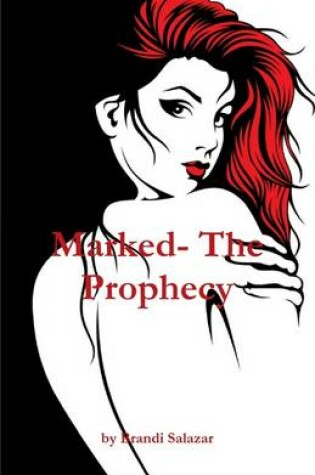 Cover of Marked: The Prophecy