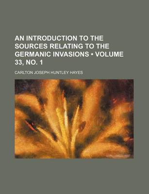 Book cover for An Introduction to the Sources Relating to the Germanic Invasions