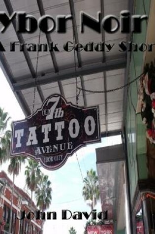 Cover of Ybor Noir - A Frank Geddy Short