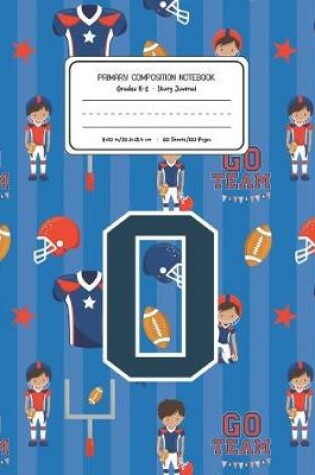 Cover of Primary Composition Notebook Grades K-2 Story Journal O