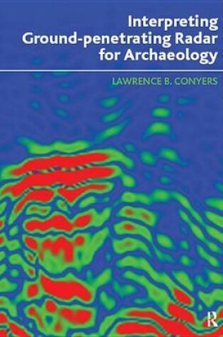 Cover of Interpreting Ground-penetrating Radar for Archaeology