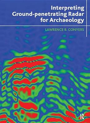 Book cover for Interpreting Ground-penetrating Radar for Archaeology