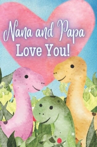 Cover of Nana And Papa Love You!