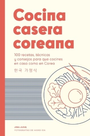 Cover of Cocina Casera Coreana / Korean Home Cooking