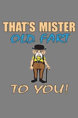 Book cover for That's Mr Old Fart To You