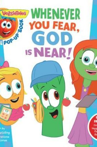 Cover of VeggieTales: Whenever You Fear, God Is Near, a Digital Pop-Up Book (padded)