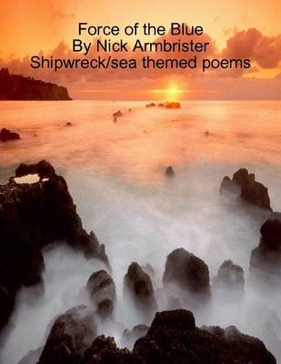 Book cover for Force of the Blue Shipwreck/sea Themed Poems