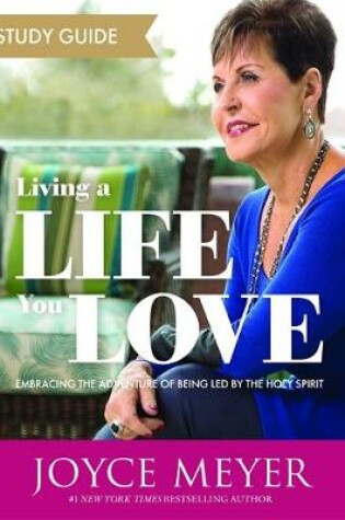 Cover of Living a Life You Love Study Guide