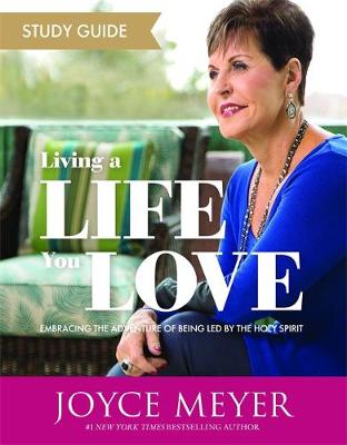 Book cover for Living a Life You Love Study Guide