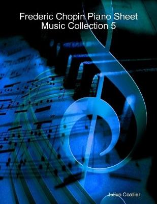 Book cover for Frederic Chopin Piano Sheet Music Collection 5