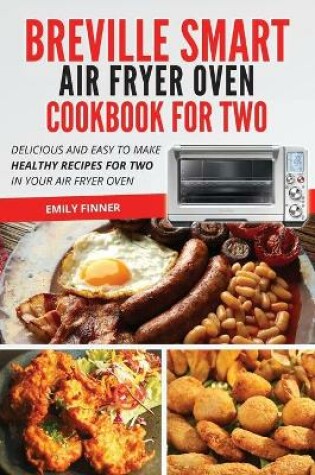 Cover of Breville Smart Air Fryer Oven Cookbook For Two