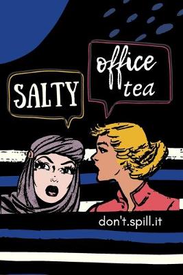 Cover of SALTY OFFICE TEA Don't Spill It