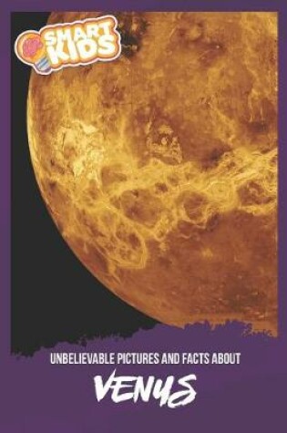 Cover of Unbelievable Pictures and Facts About Venus