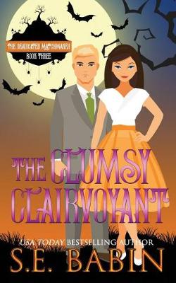 Book cover for The Clumsy Clairvoyant