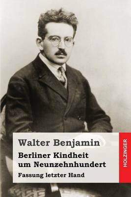 Book cover for Berliner Kindheit um Neunzehnhundert