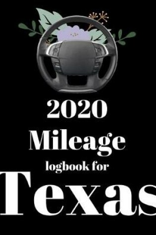 Cover of 2020 Mileage log book for Texas