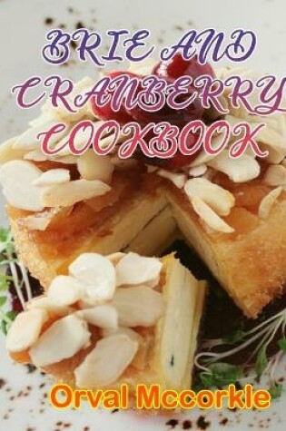 Cover of Brie and Cranberry Cookbook